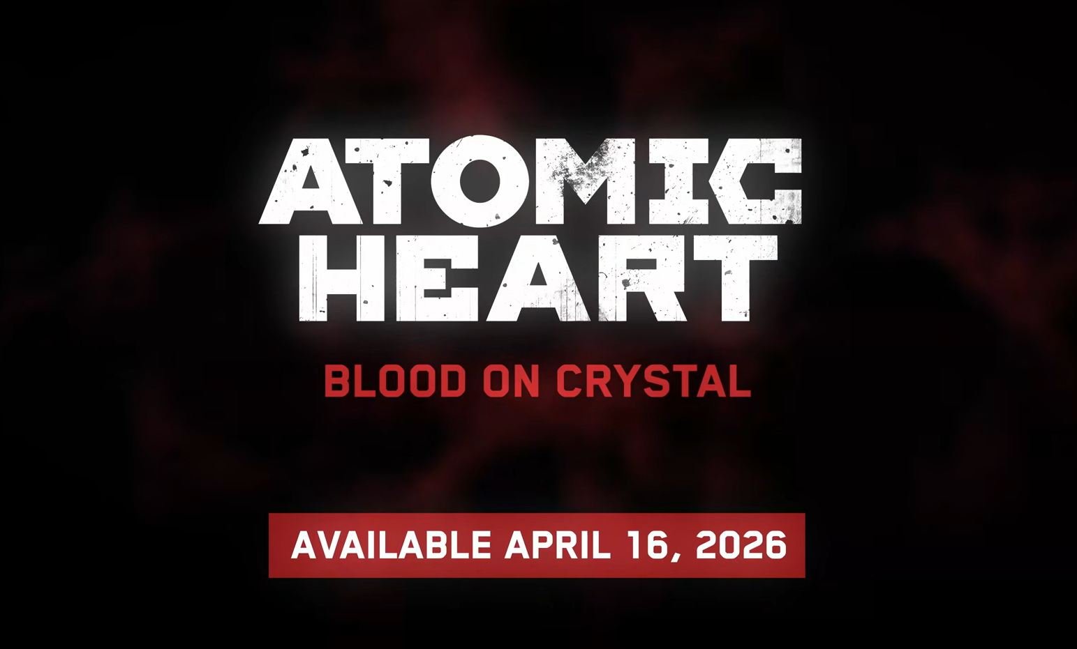 DLC «Blood on Crystal» для  Atomic Heart