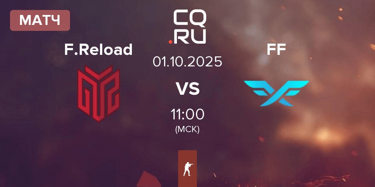 Матч FORZE Reload F.Reload vs Fire Flux Esports FF | 01.10