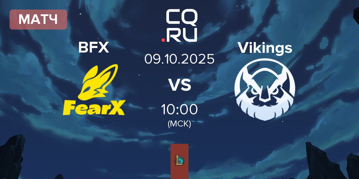 Матч BNK FearX BFX vs Vikings Esports VN Vikings | 09.10