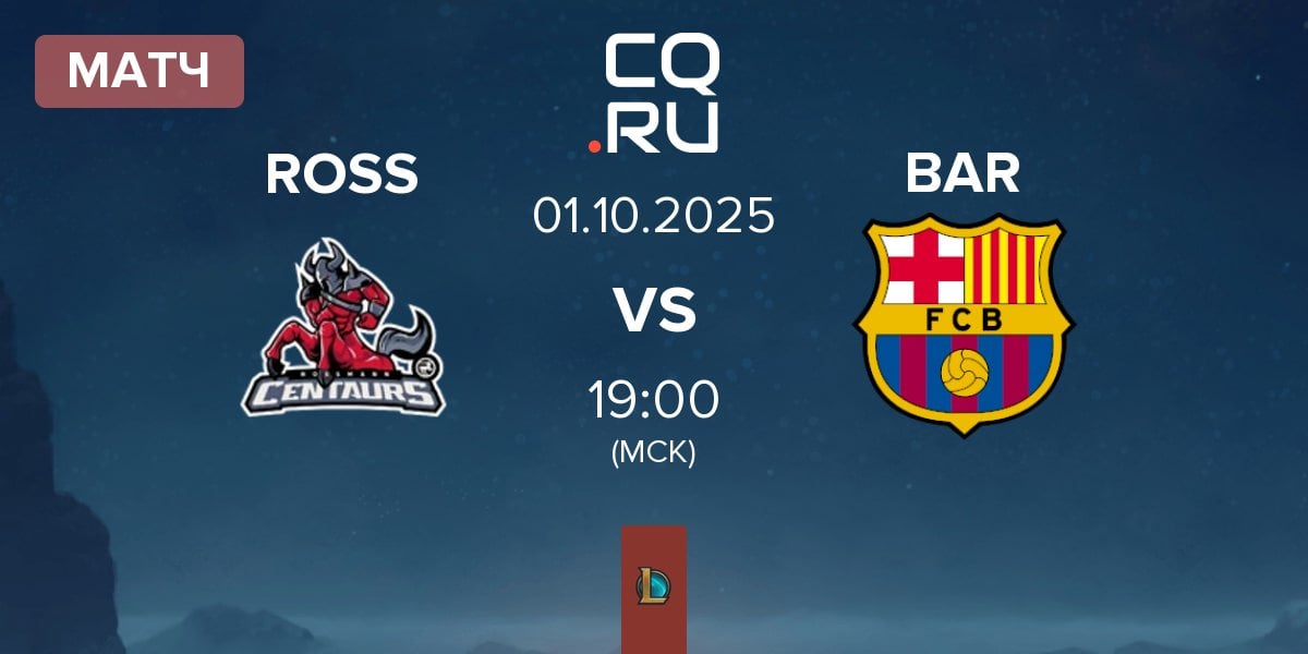 Матч ROSSMANN Centaurs ROSS vs Barça eSports BAR | 01.10