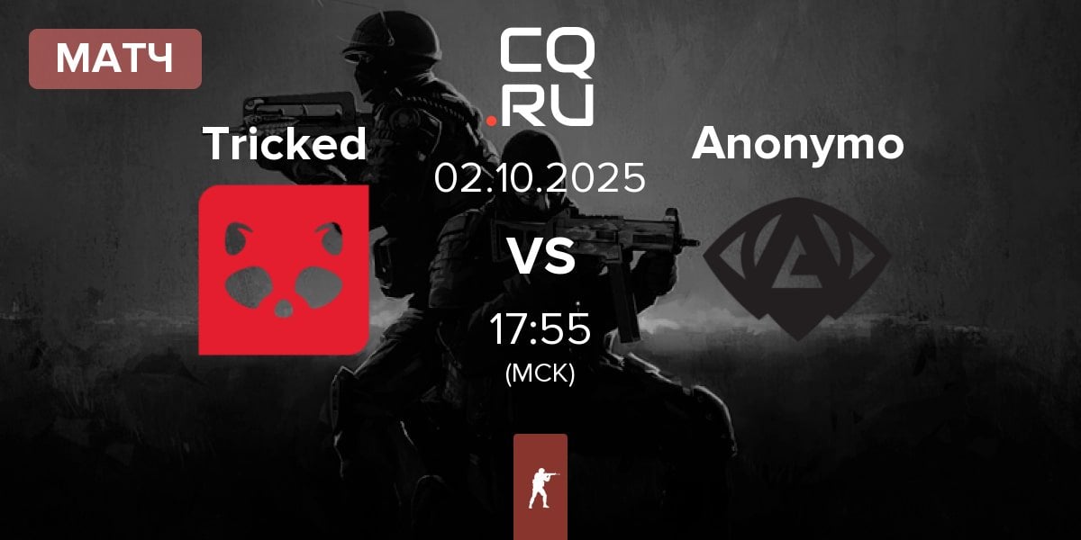 Матч Tricked eSports Tricked vs Anonymo Esports Anonymo | 02.10