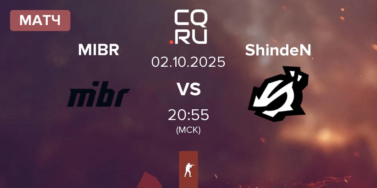 Матч Made in Brazil MIBR vs ShindeN | 02.10
