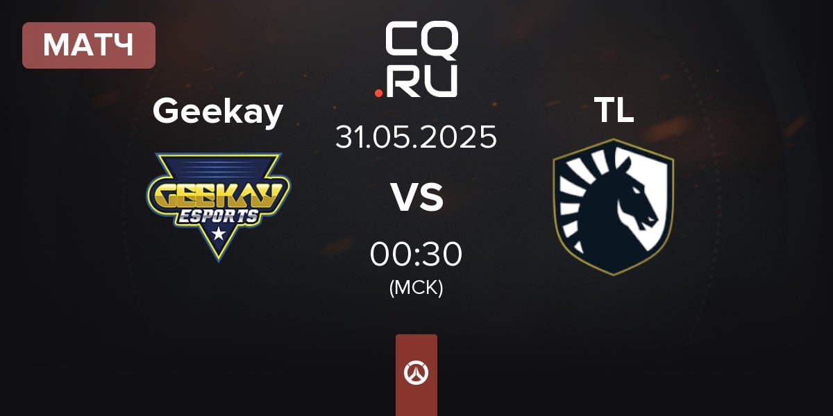 Матч Geekay Esports Geekay vs Team Liquid TL | 31.05