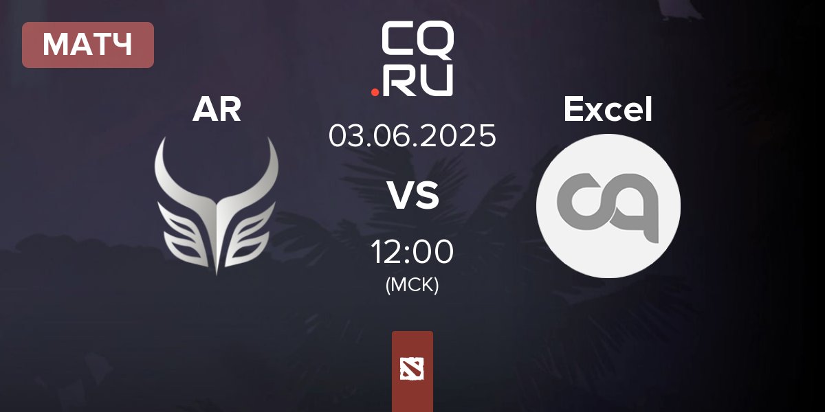 Матч Azure Ray AR vs Excel Esports Excel | 03.06