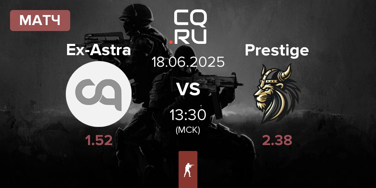 Матч Ex-Astralis Talent Ex-Astra vs Prestige Esport Prestige | 18.06