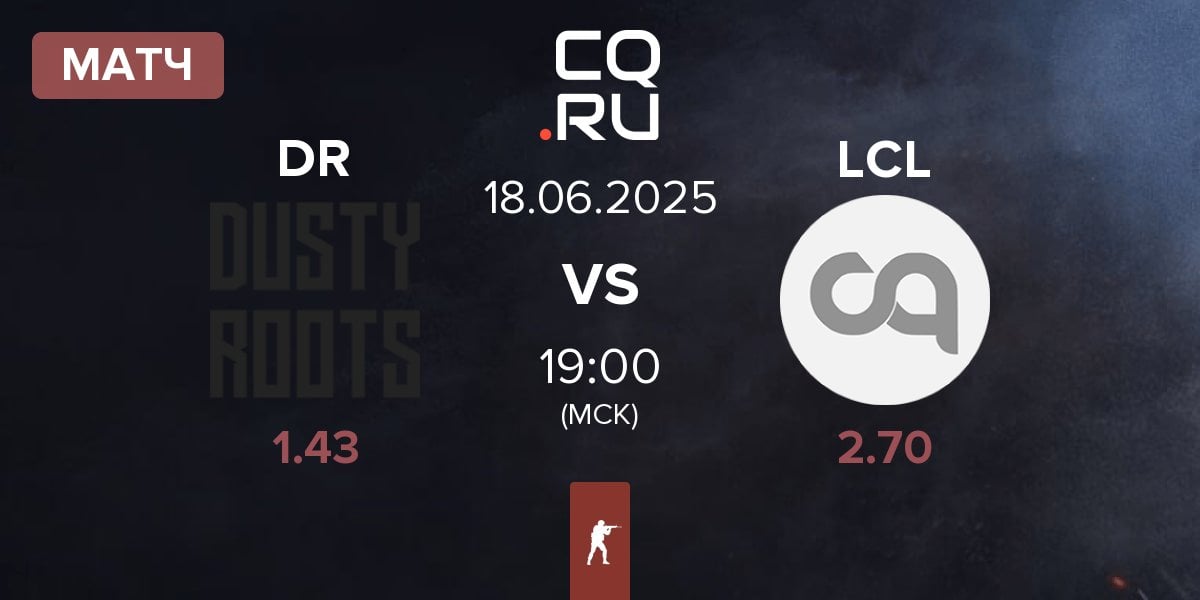 Матч Dusty Roots DR vs LaChampionsLiga LCL | 18.06
