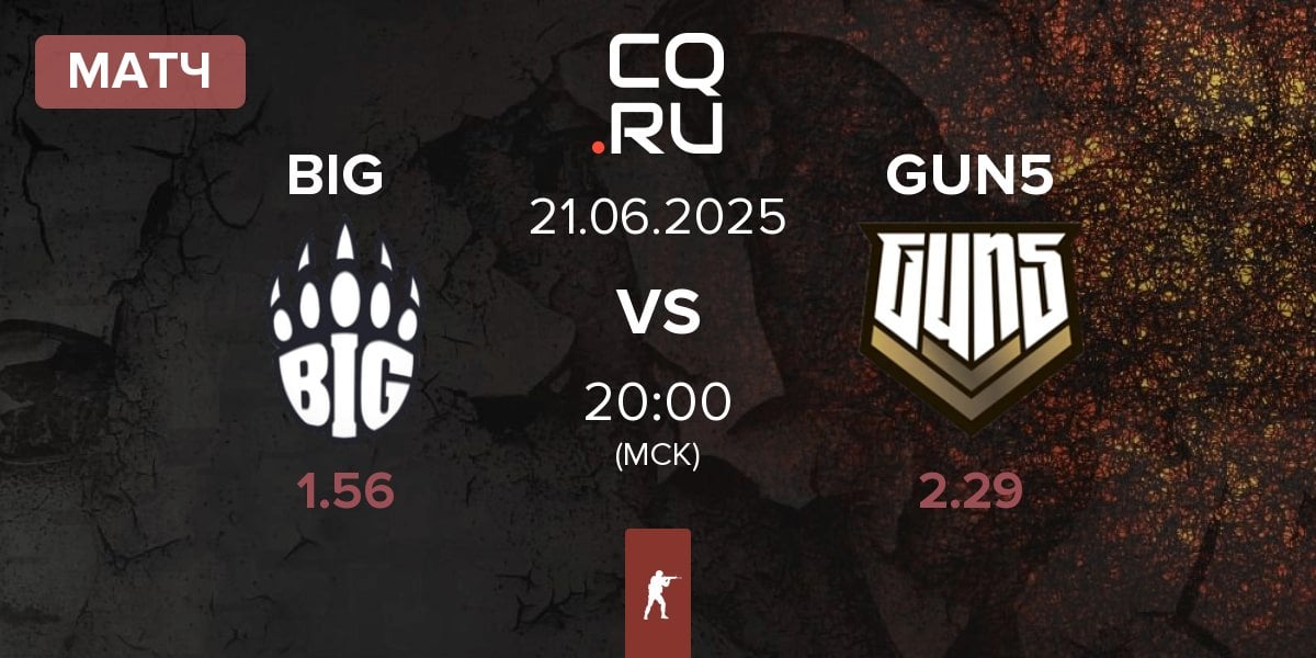Матч BIG BIG  vs GUN5 Esports GUN5 | 21.06