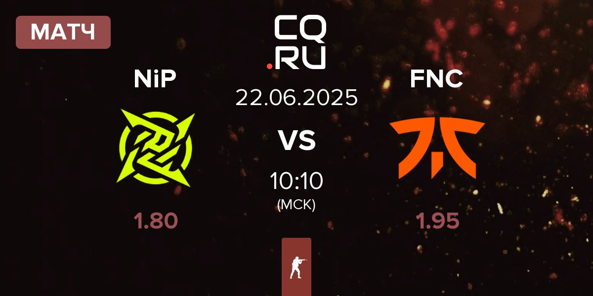 Матч Ninjas in Pyjamas NiP vs Fnatic FNC | 22.06