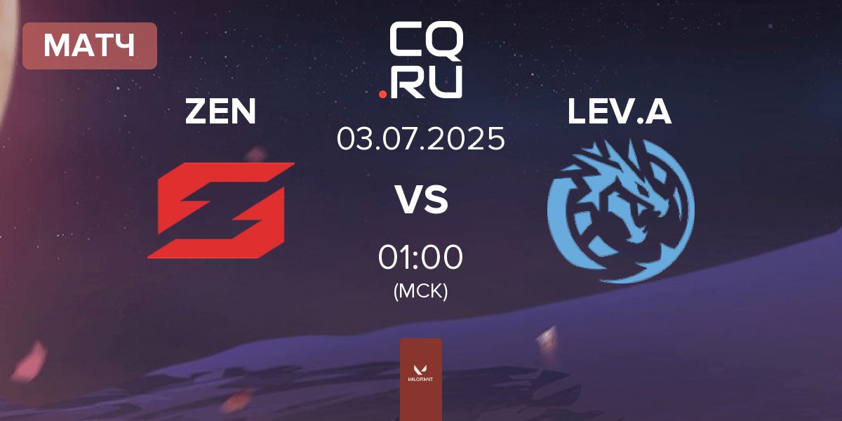 Матч Zen eSports ZEN vs Leviatán Academy LEV.A | 03.07