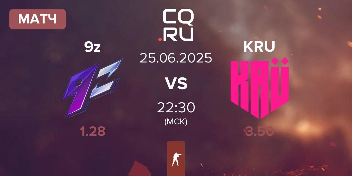 Матч 9z Team 9z vs KRU Esport KRU | 25.06