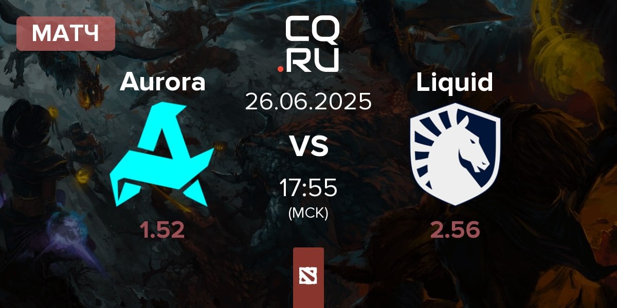 Матч Aurora vs Team Liquid Liquid | 26.06