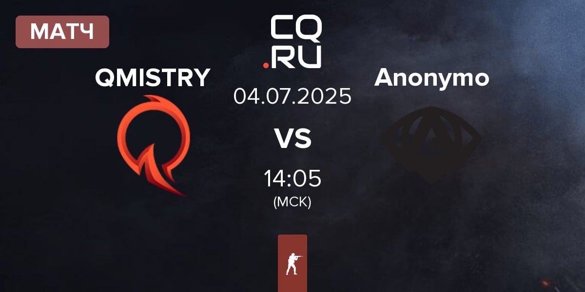 Матч QMISTRY vs Anonymo Esports Anonymo | 04.07