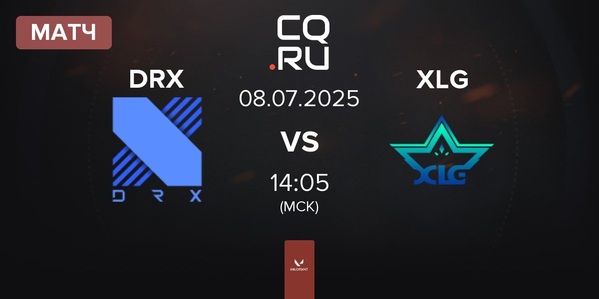Матч DRX vs XLG Esports XLG | 08.07