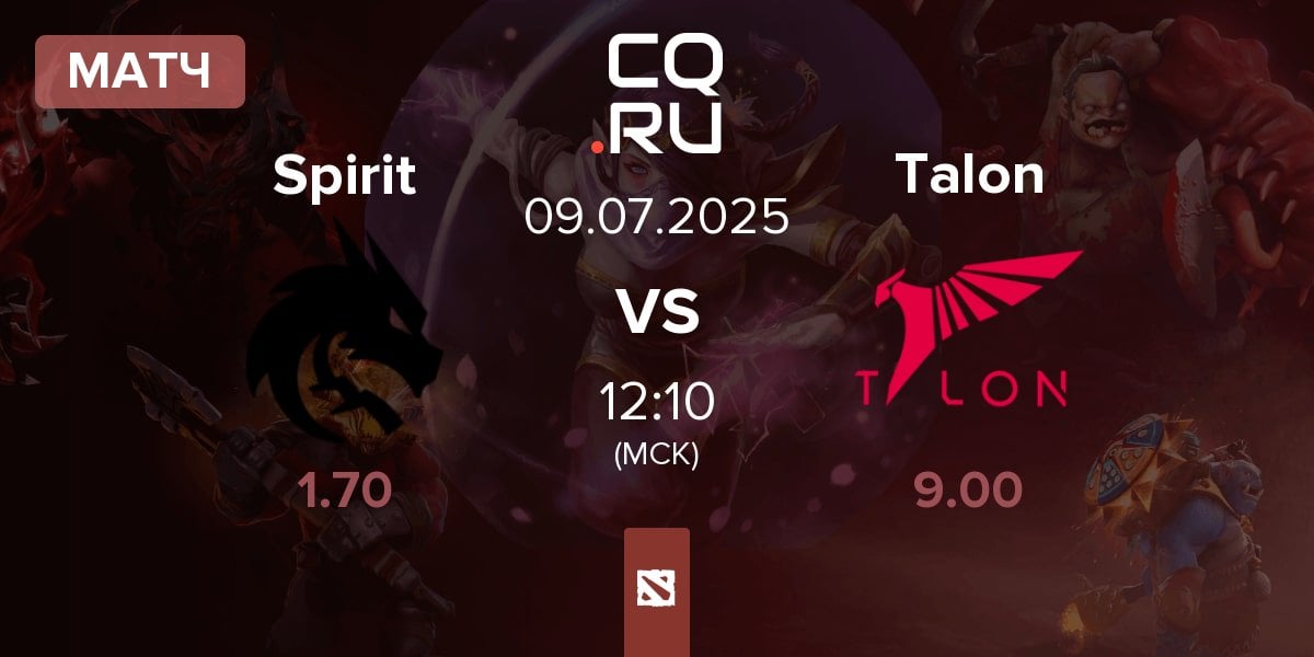 Матч Team Spirit Spirit vs Talon Esports Talon | 09.07