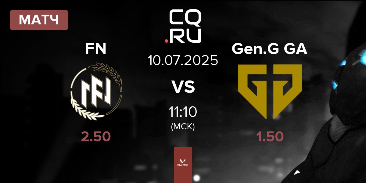 Матч FN Esports FN vs Gen.G Global Academy Gen.G GA | 10.07