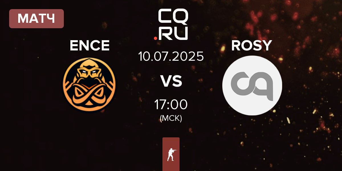 Матч ENCE vs ROSY | 10.07