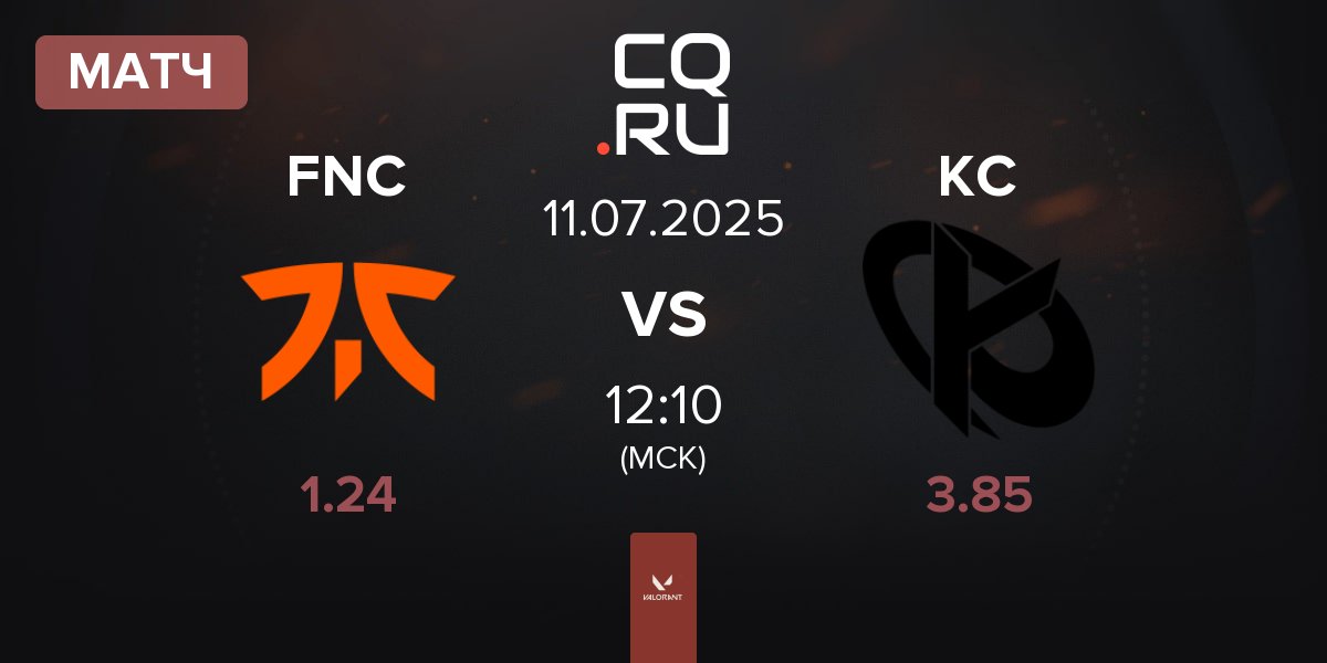 Матч Fnatic FNC vs Karmine Corp KC | 11.07