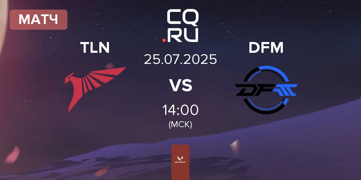 Матч Talon Esports TLN vs DetonatioN FocusMe DFM | 25.07