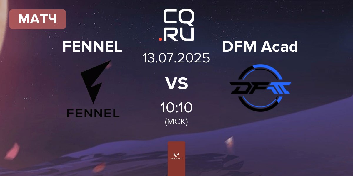 Матч FENNEL vs DetonatioN FocusMe Academy DFM Acad | 13.07