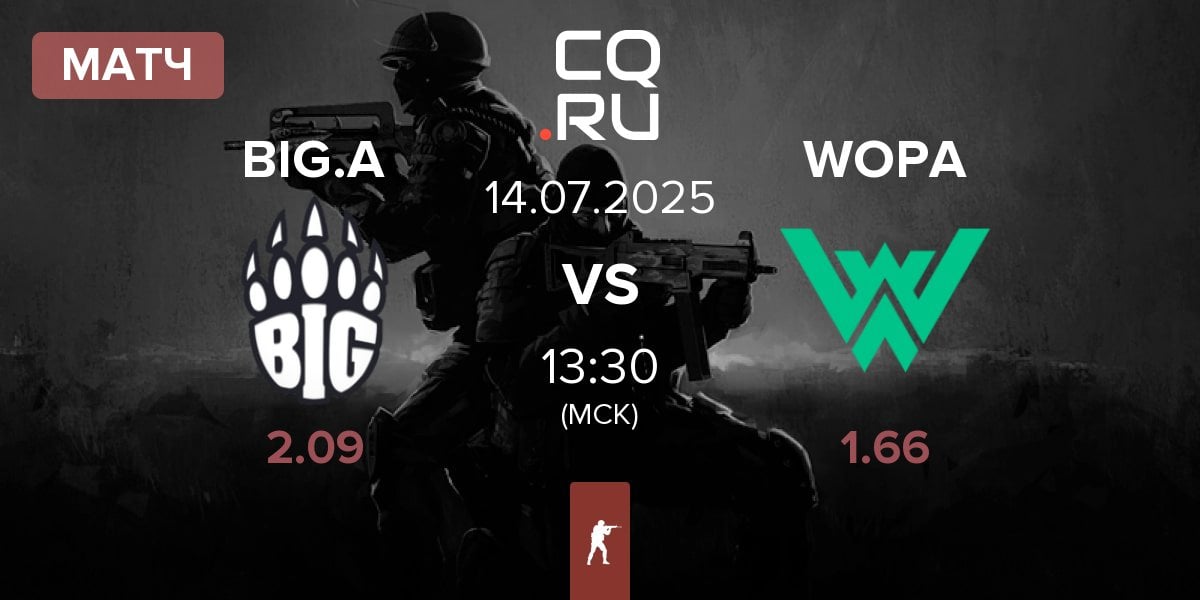 Матч BIG Academy BIG.A vs WOPA Esport WOPA | 14.07