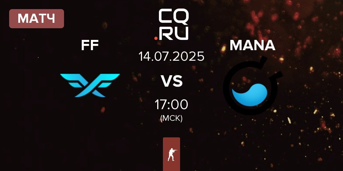 Матч Fire Flux Esports FF vs MANA eSports MANA | 14.07