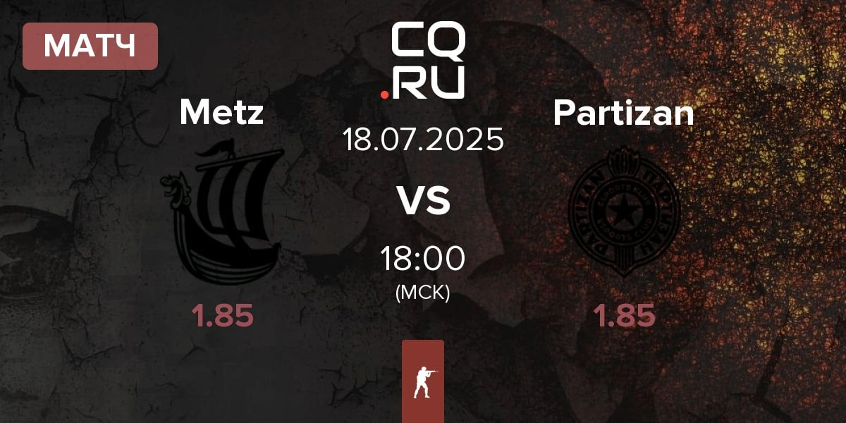 Матч Metizport Metz vs Partizan Esports Partizan | 18.07