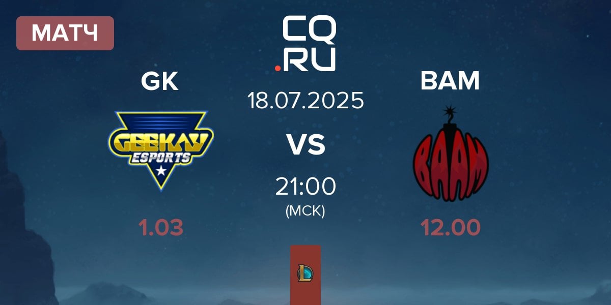 Матч Geekay Esports GK vs Baam Esports BAM | 18.07