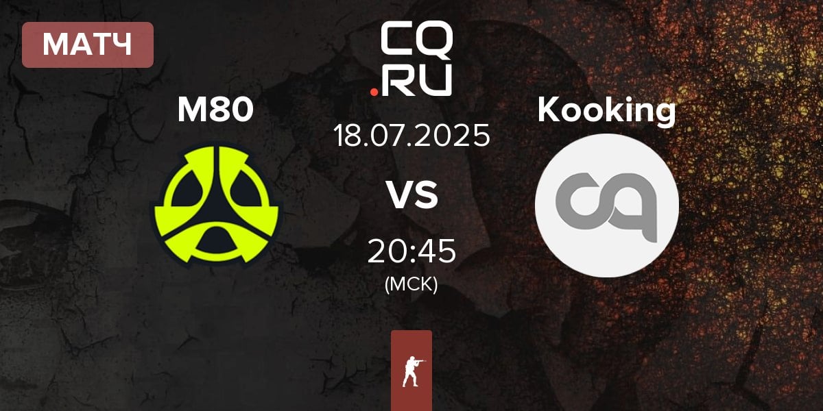 Матч M80 vs Kooking | 18.07