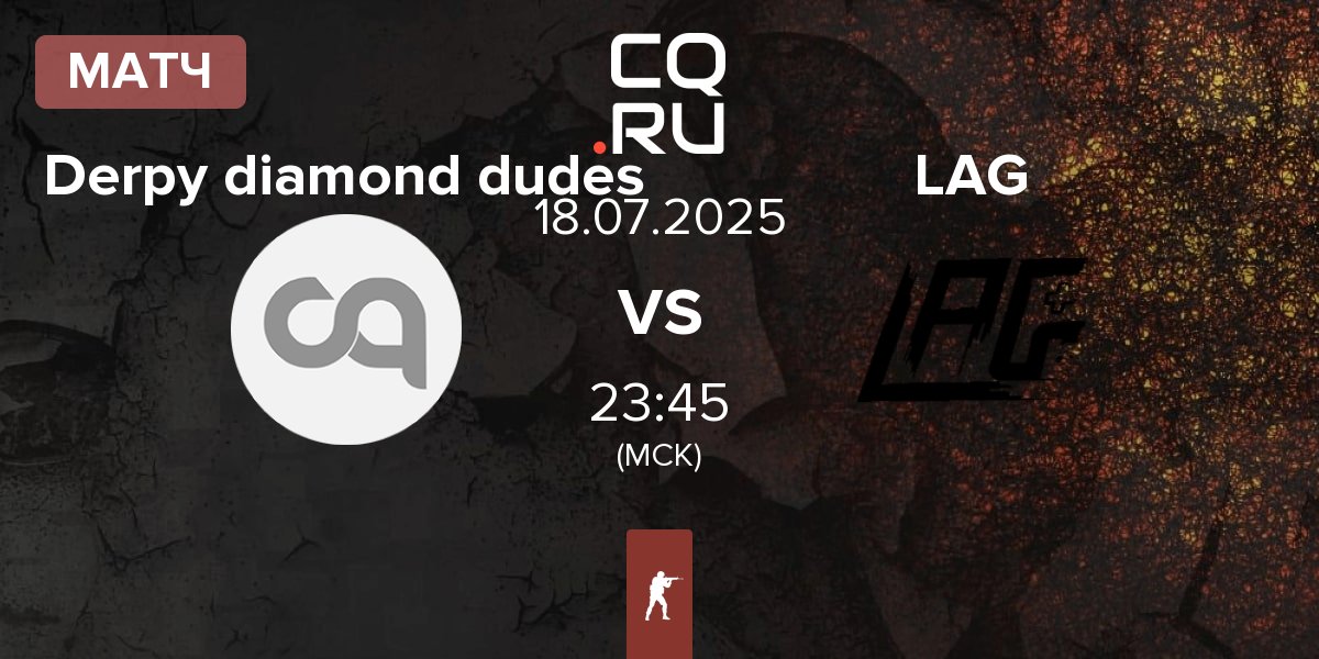 Матч Derpy diamond dudes vs LAG Gaming LAG | 18.07