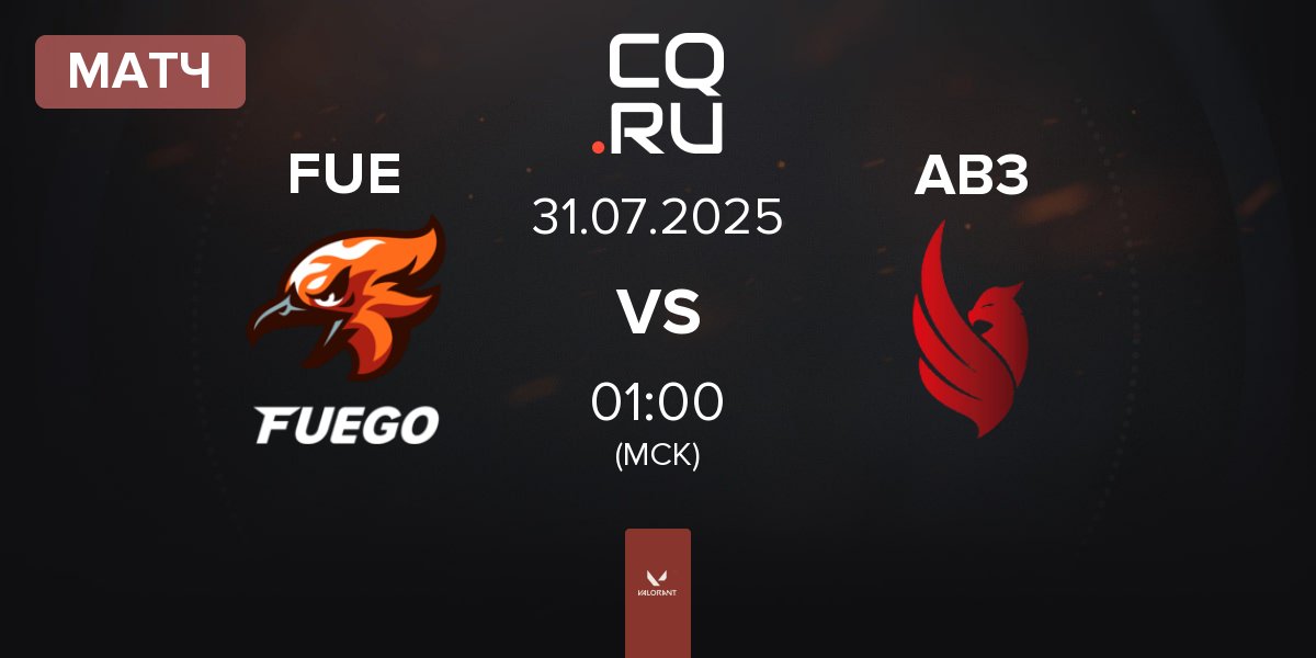 Матч FUEGO FUE vs AB3 Esports AB3 | 31.07