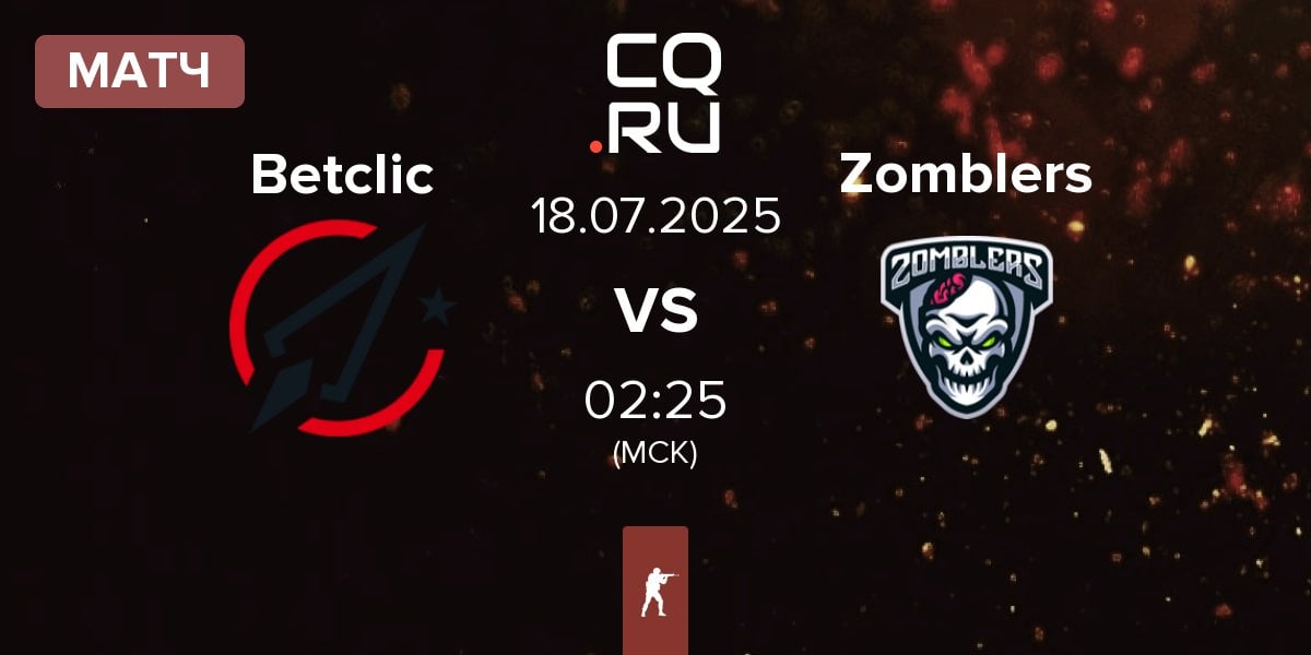 Матч Betclic vs Zomblers | 18.07