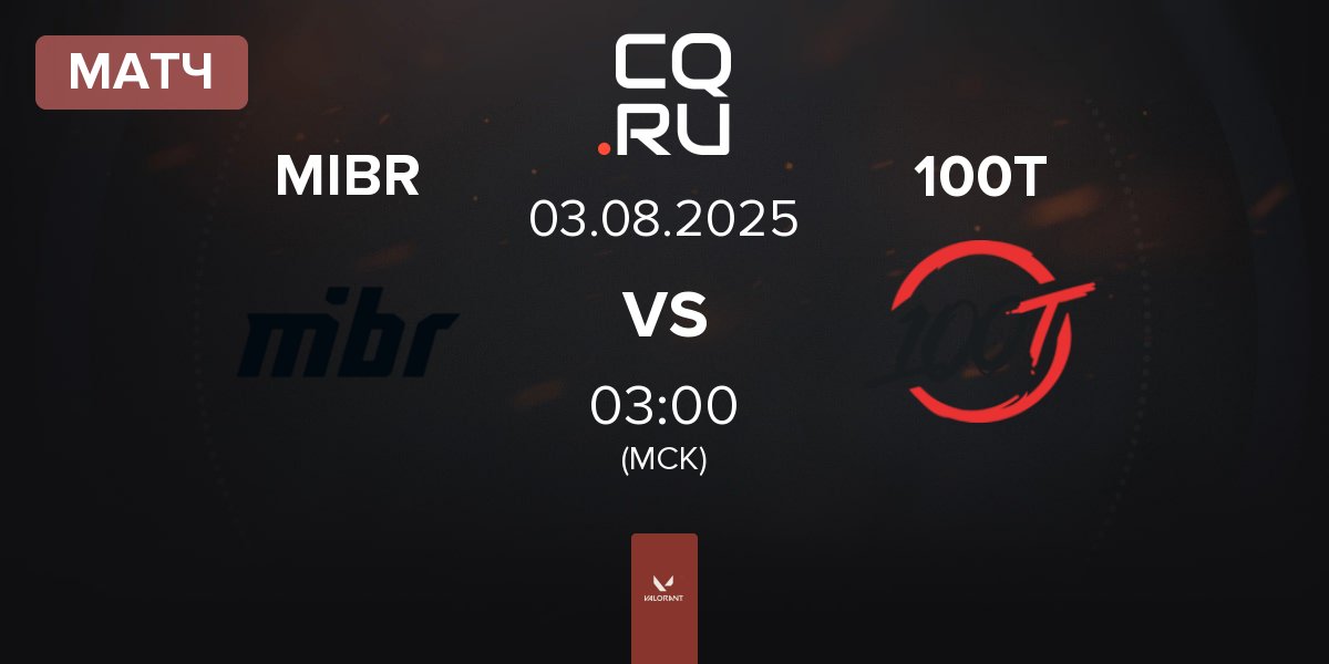 Матч Made in Brazil MIBR vs 100 Thieves 100T | 03.08