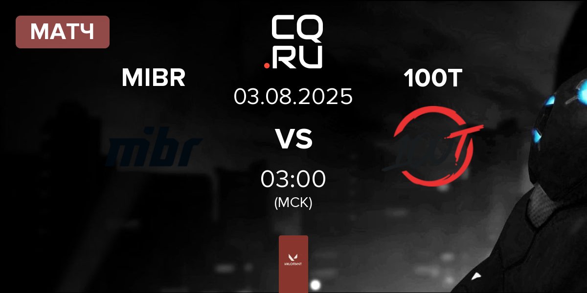 Матч Made in Brazil MIBR vs 100 Thieves 100T | 03.08