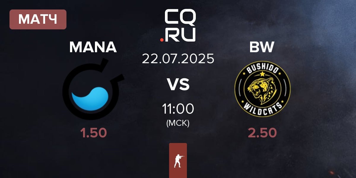 Матч MANA eSports MANA vs Bushido Wildcats BW | 22.07
