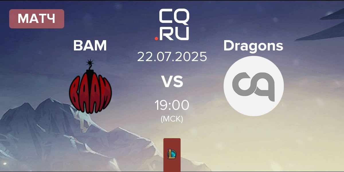 Матч Baam Esports BAM vs Dragons Esports Dragons | 22.07
