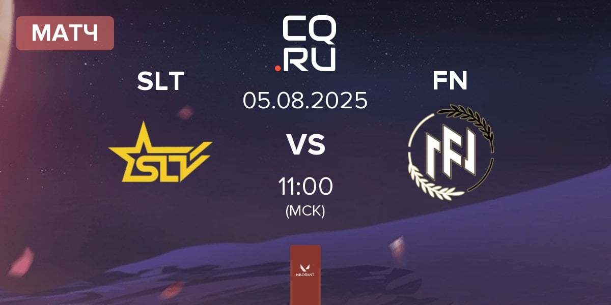 Матч SLT vs FN Esports FN | 05.08