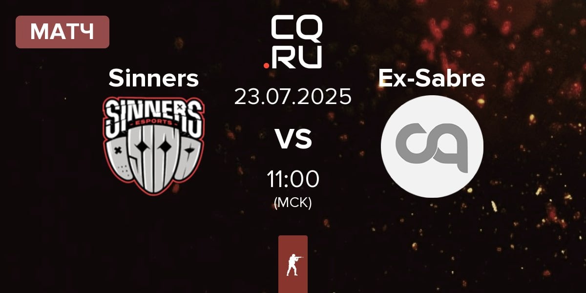 Матч Sinners Esports Sinners vs Ex-Sabre Esports Ex-Sabre | 23.07