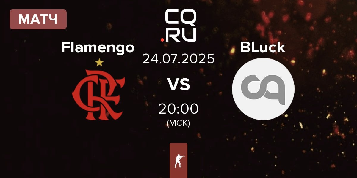 Матч Flamengo Esports Flamengo vs Bad Luck BLuck | 24.07