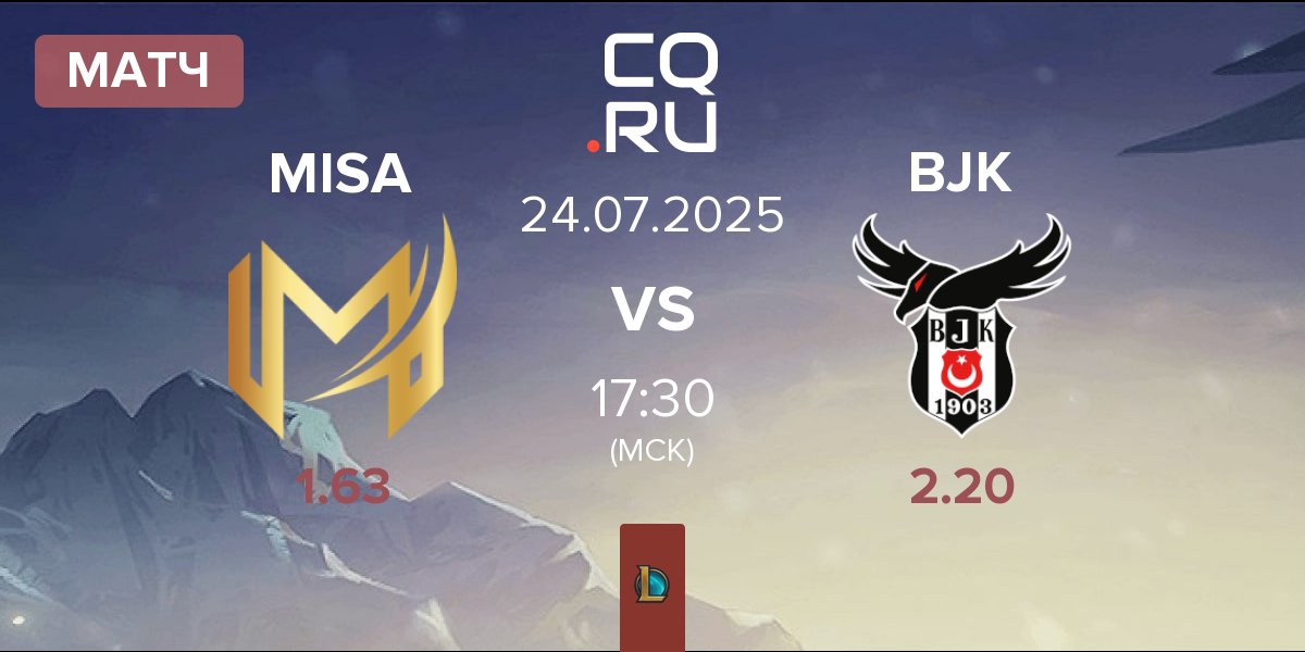 Матч Misa Esports MISA vs Besiktas Esports BJK | 24.07
