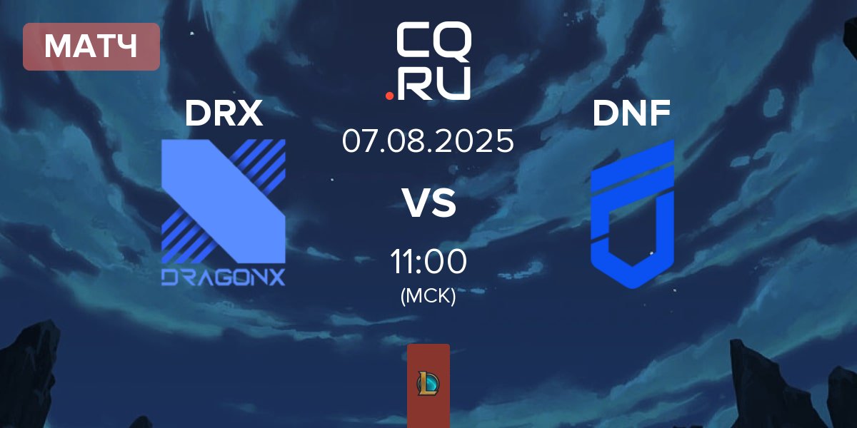 Матч DRX vs DN Freecs DNF | 07.08
