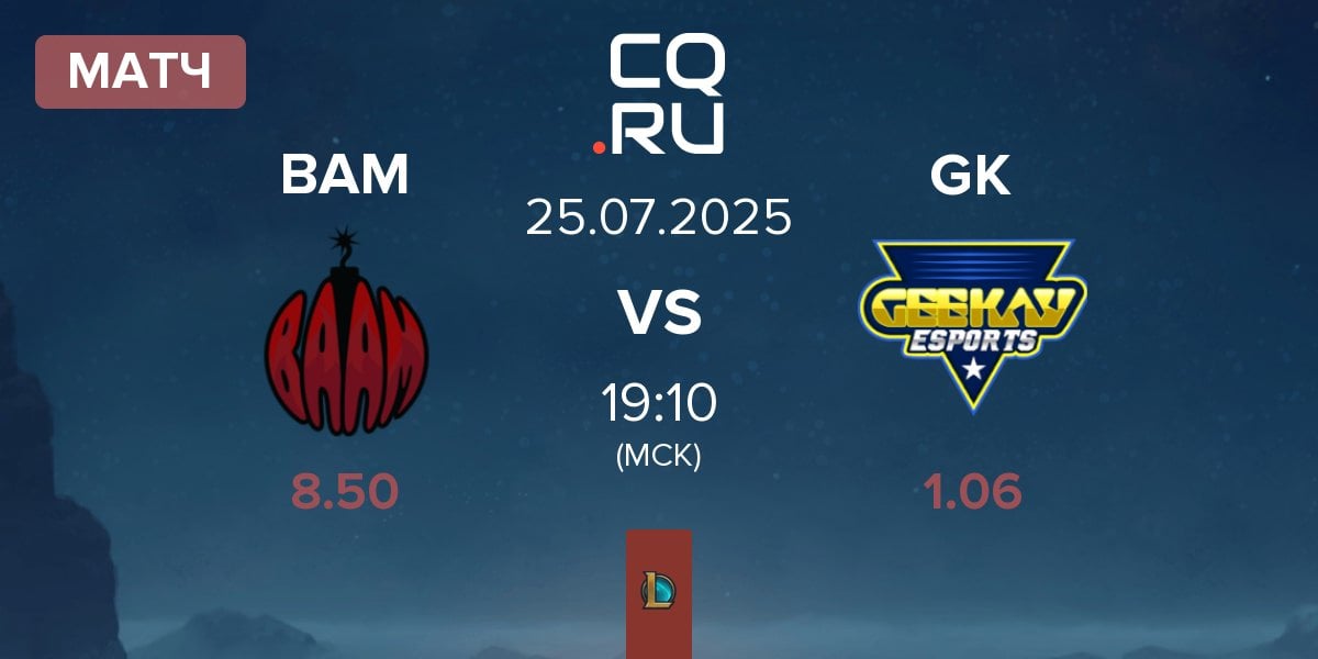 Матч Baam Esports BAM vs Geekay Esports GK | 25.07