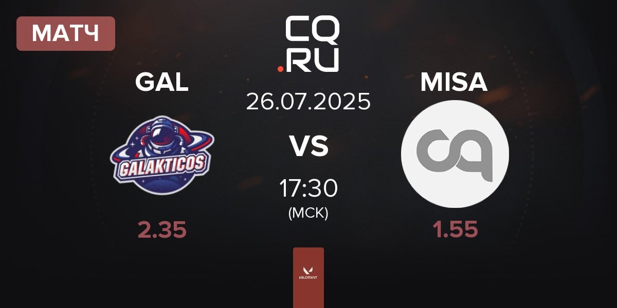 Матч Galakticos GAL vs Misa Esports MISA | 26.07