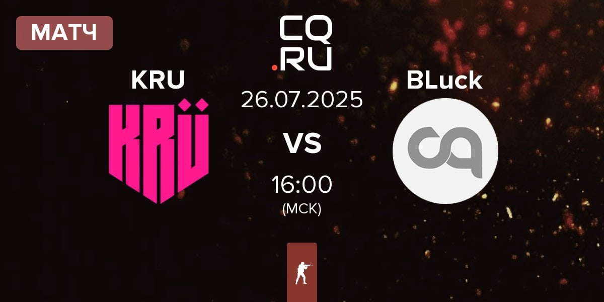 Матч KRU Esport KRU vs Bad Luck BLuck | 26.07