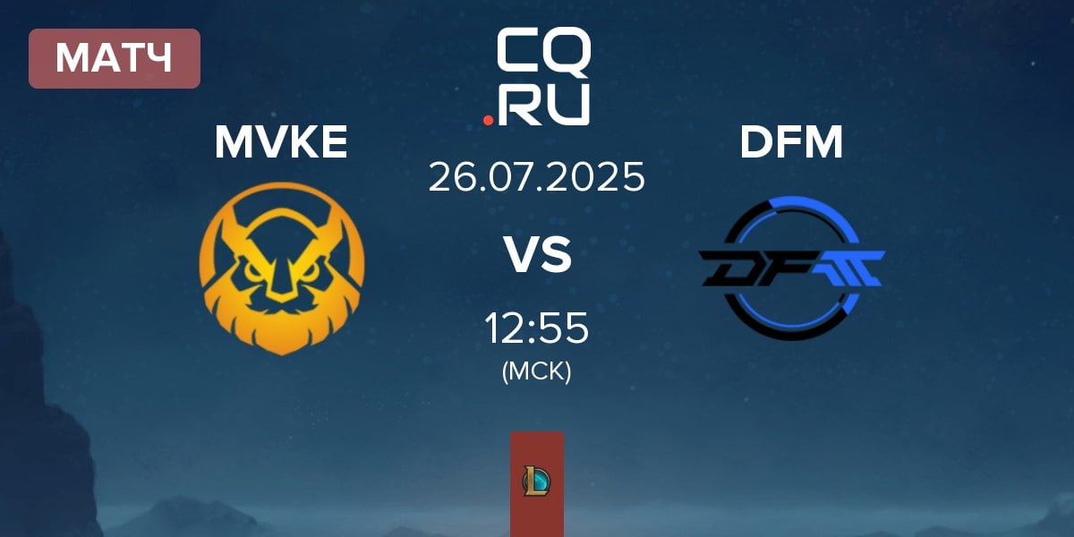Матч MGN Vikings Esports MVKE vs DetonatioN FocusMe DFM | 26.07