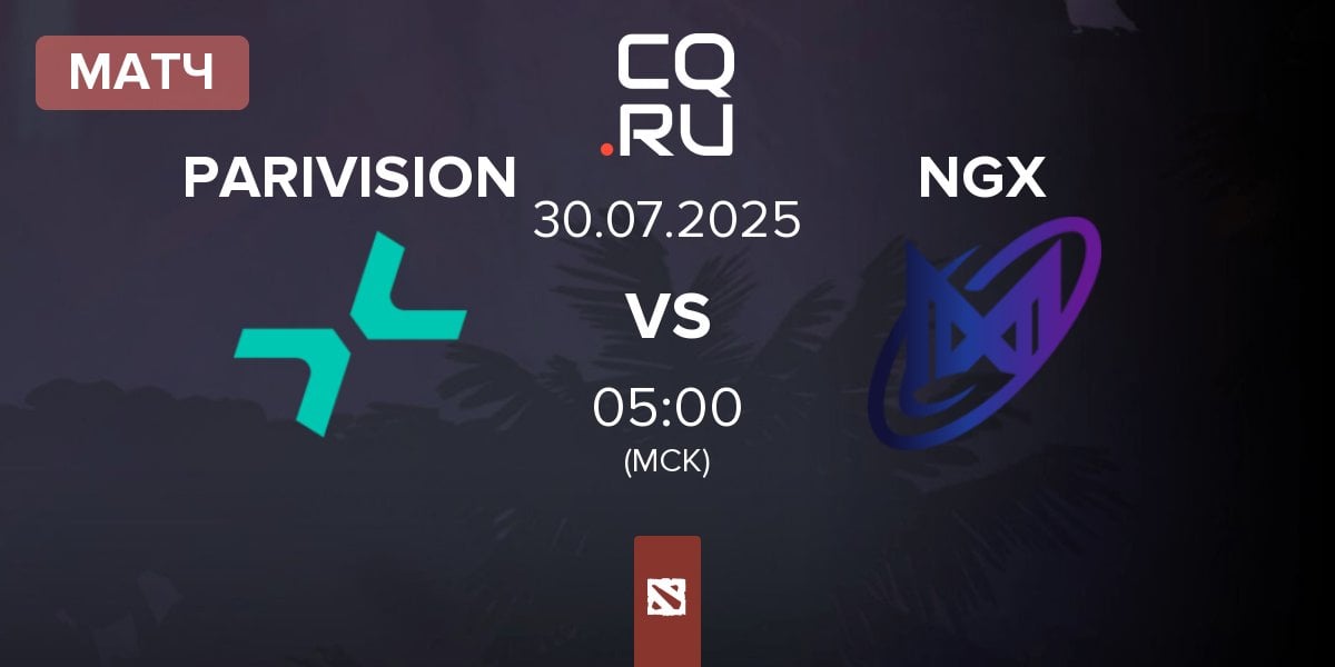 Матч PARIVISION vs Nigma Galaxy NGX | 30.07