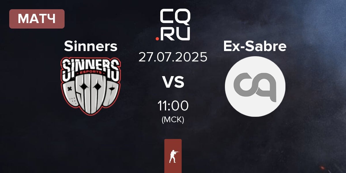 Матч Sinners Esports Sinners vs Ex-Sabre Esports Ex-Sabre | 27.07