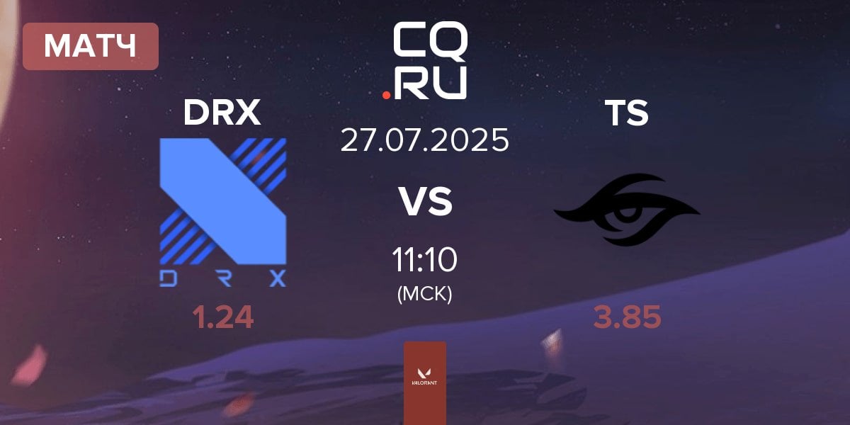 Матч DRX vs Team Secret TS | 27.07