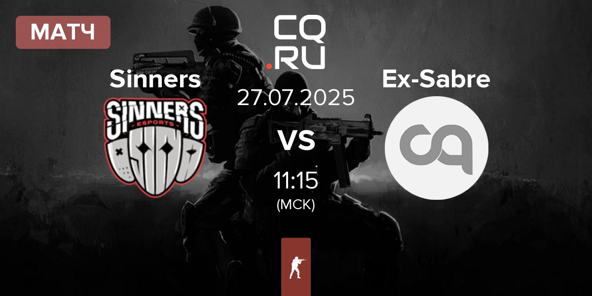 Матч Sinners Esports Sinners vs Ex-Sabre Esports Ex-Sabre | 27.07