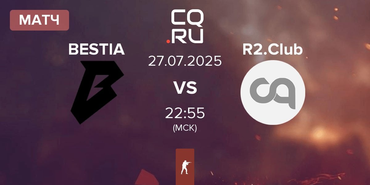 Матч BESTIA vs R2 Esports Club R2.Club | 27.07