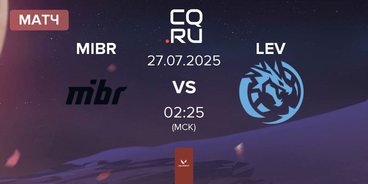 Матч Made in Brazil MIBR vs Leviatán Esports LEV | 27.07